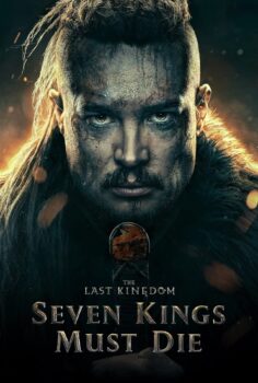 Yedi Kral ölmeli – The Last Kingdom: Seven Kings