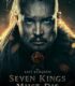 Yedi Kral ölmeli – The Last Kingdom: Seven Kings