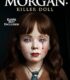 Morgan: Killer Doll