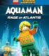 LEGO DC Süper Kahramanlar – Aquaman: Atlantis’in Öfkesi