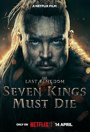 Son Krallık: Yedi Kral ölmeli – The Last Kingdom: Seven Kings