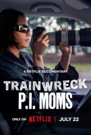 Felaketler Dizisi: Özel Dedektif Anneler | Trainwreck: P.I. Moms
