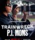 Felaketler Dizisi: Özel Dedektif Anneler | Trainwreck: P.I. Moms