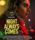 Gece Elbet Çöker | Night Always Comes