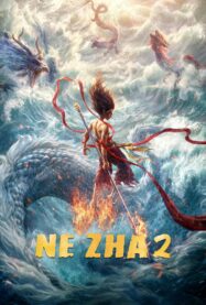Ne Zha 2 | Nezha: Mo tong nao hai